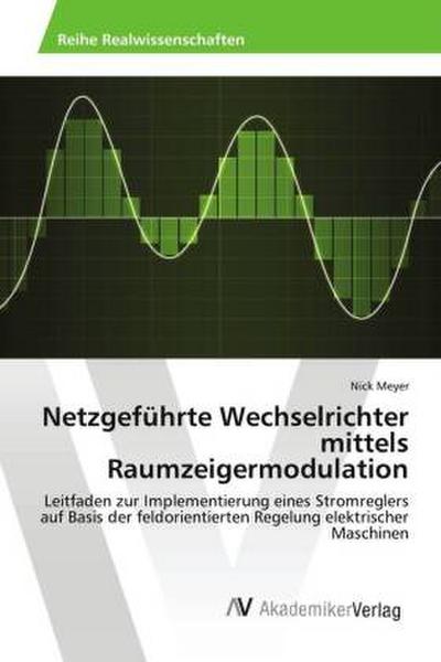Netzgeführte Wechselrichter mittels Raumzeigermodulation