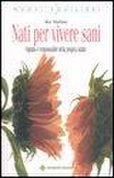 Nati per vivere sani. Ognuno è responsabile della propria salute