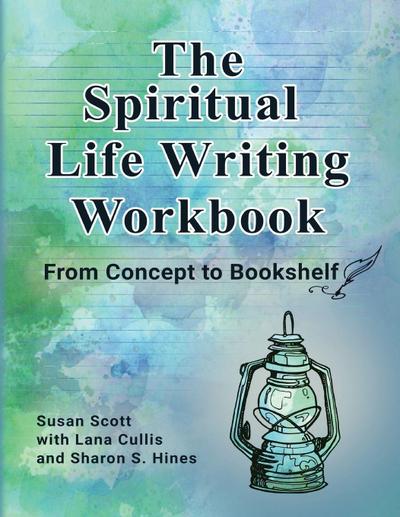 The Spiritual Life Writing Workbook
