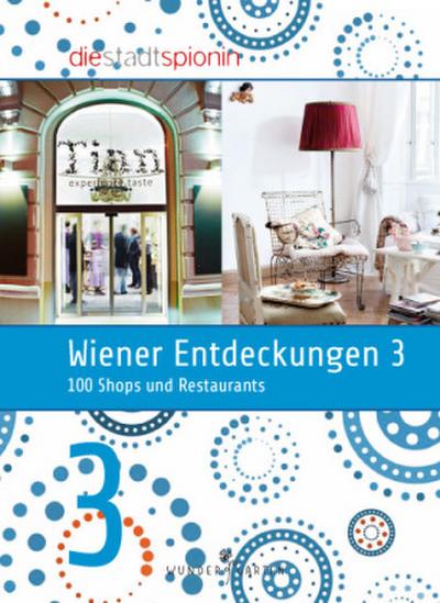 Wiener Entdeckungen. Bd.3