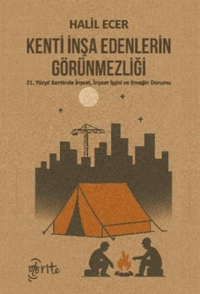 Kenti Insa Edenlerin Görünmezligi