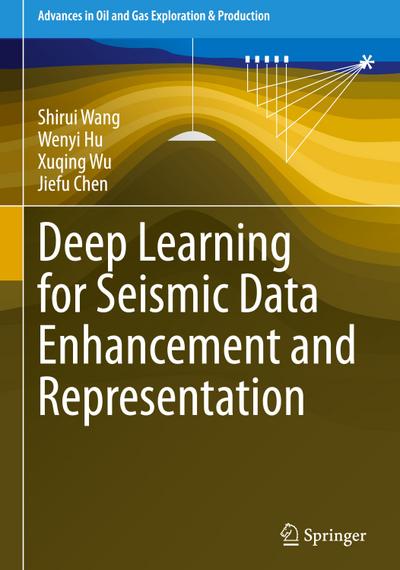 Deep Learning for Seismic Data Enhancement and Representation