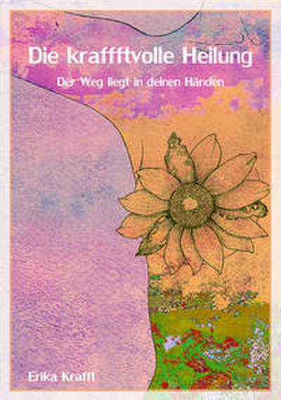 Die kraffftvolle Heilung