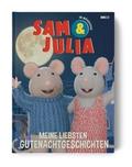 Sam & Julia: Meine liebsten Gutenachtgeschichten
