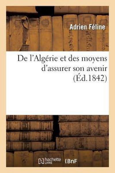de l’Algérie Et Des Moyens d’Assurer Son Avenir