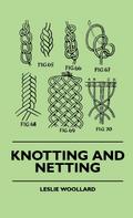 Knotting and Netting