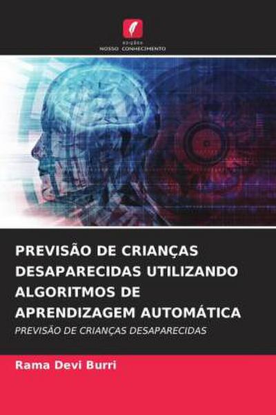 PREVISÃO DE CRIANÇAS DESAPARECIDAS UTILIZANDO ALGORITMOS DE APRENDIZAGEM AUTOMÁTICA