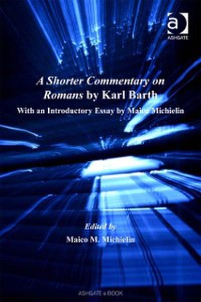 Shorter Commentary on Romans by Karl Barth