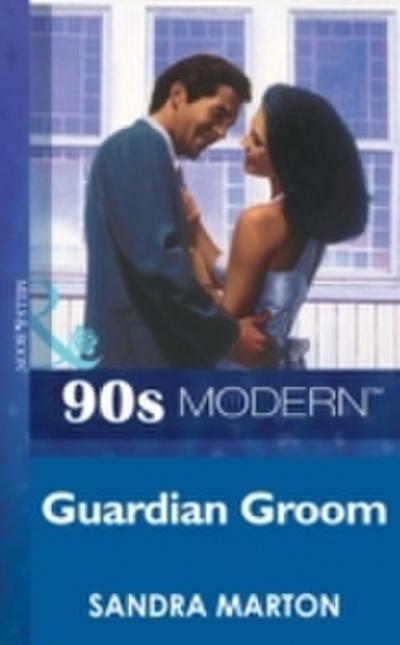 Guardian Groom (Mills & Boon Vintage 90s Modern)