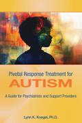 Pivotal Response Treatment for Autism