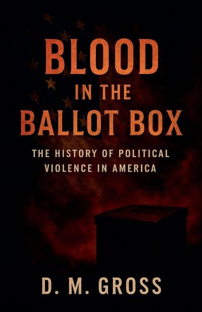 Blood in the Ballot Box