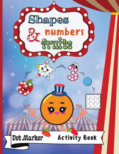 Shapes,Numbers  & Fruits Dot Marker Activity Book
