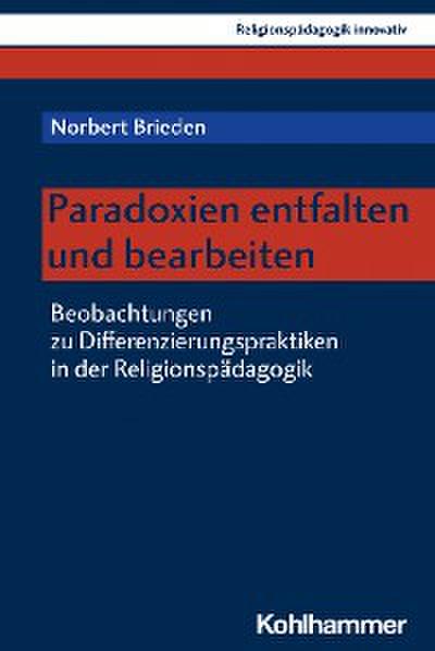 Paradoxien entfalten und bearbeiten