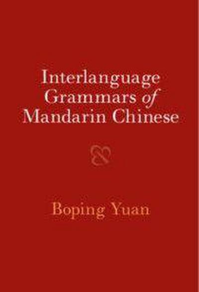 Interlanguage Grammars of Mandarin Chinese