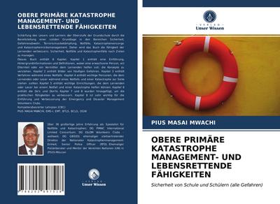 OBERE PRIMÄRE KATASTROPHE MANAGEMENT- UND LEBENSRETTENDE FÄHIGKEITEN