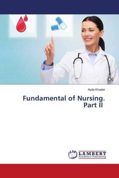Fundamental of Nursing. Part II