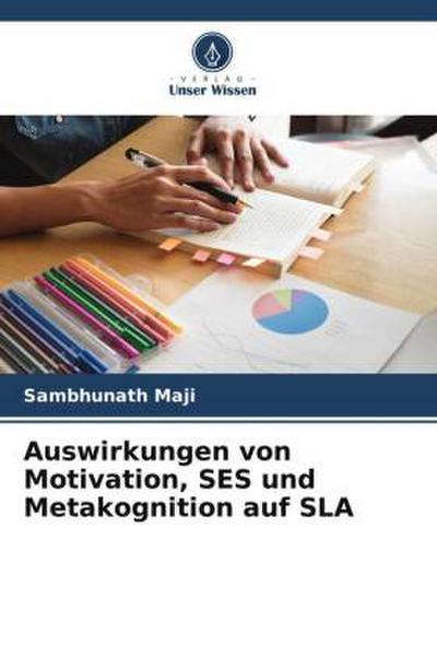 Auswirkungen von Motivation, SES und Metakognition auf SLA