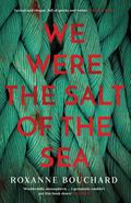 We Were the Salt of the Sea: Book ONE in the award-winning, atmospheric Detective Moralès series