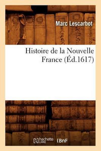 Histoire de la Nouvelle France (Éd.1617)