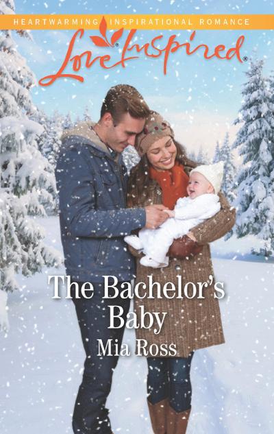 The Bachelor’s Baby (Mills & Boon Love Inspired) (Liberty Creek, Book 2)