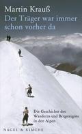 Der Träger war immer schon vorher da