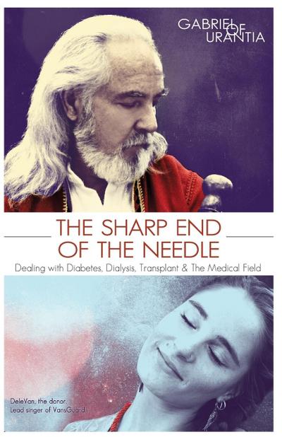 The Sharp End of the Needle (Dealing with Diabetes, Dialysis, Transplant and the Medical Field)