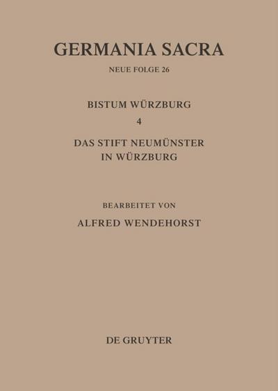 Die Bistümer der Kirchenprovinz Mainz: Das Bistum Würzburg 4: Das Stift Neumünster in Würzburg