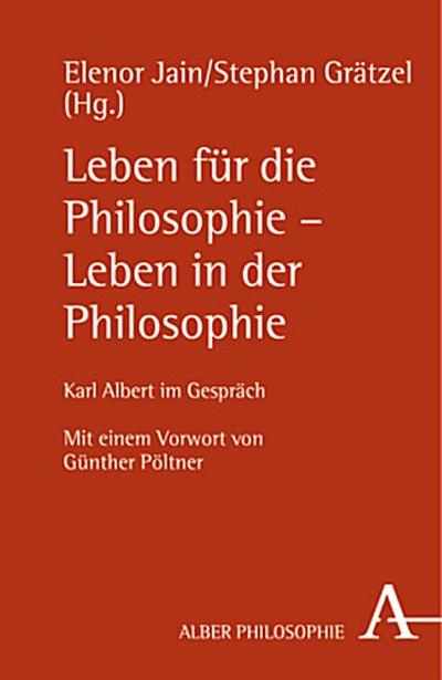 Leben für die Philosophie - Leben in der Philosophie