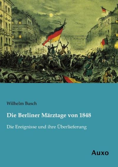Die Berliner Märztage von 1848