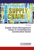 Supply Chain Management Issues in Contemporary Con