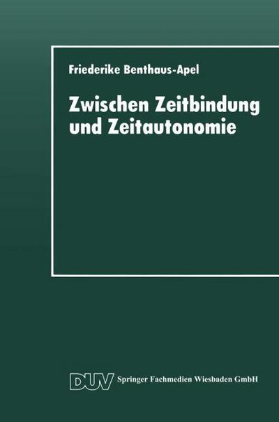 Zwischen Zeitbindung und Zeitautonomie