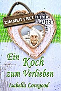 Ein Koch zum Verlieben