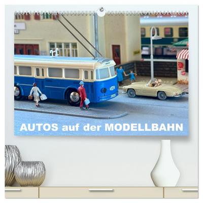 Autos auf der Modellbahn (hochwertiger Premium Wandkalender 2026 DIN A2 quer), Kunstdruck in Hochglanz