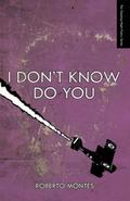 I Don’t Know Do You