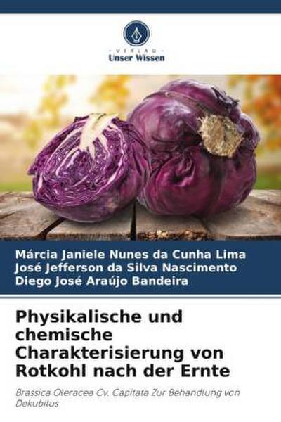 Physikalische und chemische Charakterisierung von Rotkohl nach der Ernte