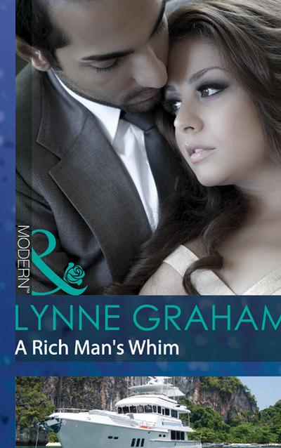 A Rich Man’s Whim (Mills & Boon Modern) (A Bride for a Billionaire, Book 0)
