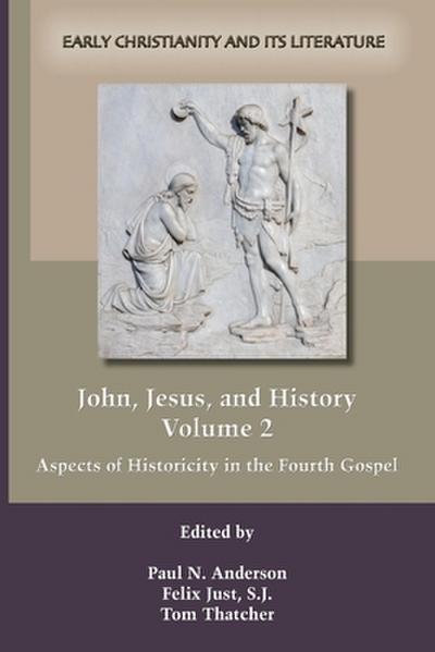 John, Jesus, and History, Volume 2
