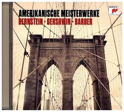 Amerikanische Meisterwerke - Bernstein, Gershwin, Barber, 1 Audio-CD