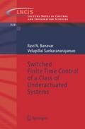 Switched Finite Time Control of a Class of Underactuated Systems