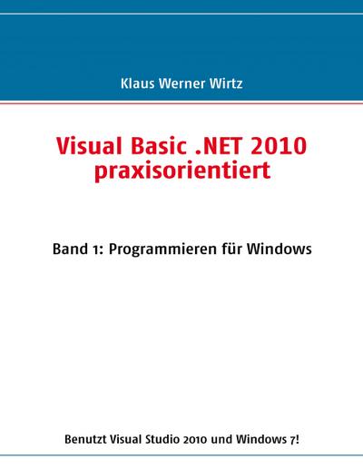 Visual Basic .NET 2010 praxisorientiert