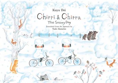 Chirri & Chirra, The Snowy Day: Volume 3 (Chirri & Chirra, 3)
