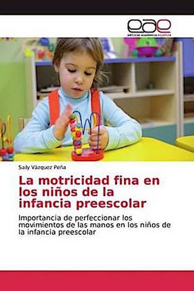La motricidad fina en los niños de la infancia preescolar