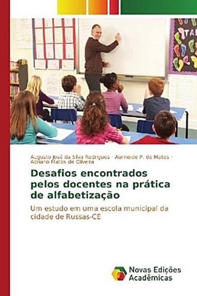 Desafios encontrados pelos docentes na prática de alfabetização