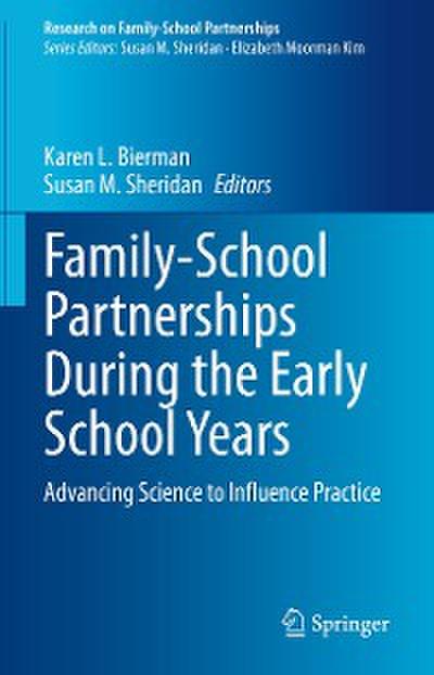 Family-School Partnerships During the Early School Years