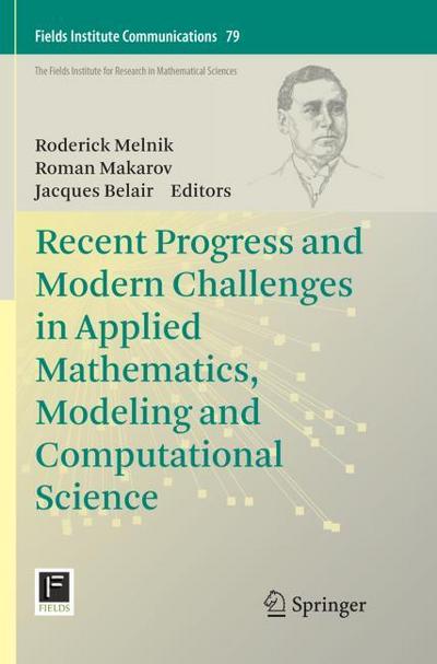 Recent Progress and Modern Challenges in Applied Mathematics, Modeling and Computational Science