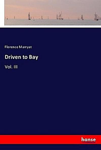 Driven to Bay