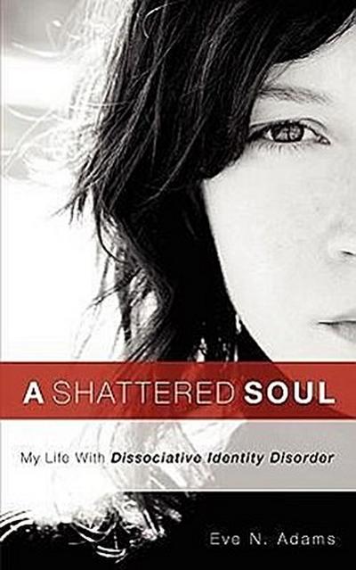 A Shattered Soul