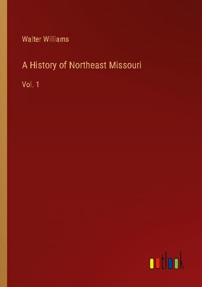 A History of Northeast Missouri