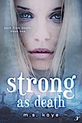 Strong as Death (Born From Death, #1)