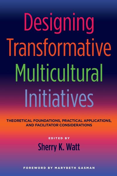 Designing Transformative Multicultural Initiatives